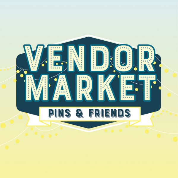 Pins & Friends Vendor Market