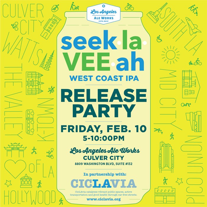 seek-LA-vee-ah West Coast IPA Release Party: Friday, February 10 at LA Ale Works in Culver City