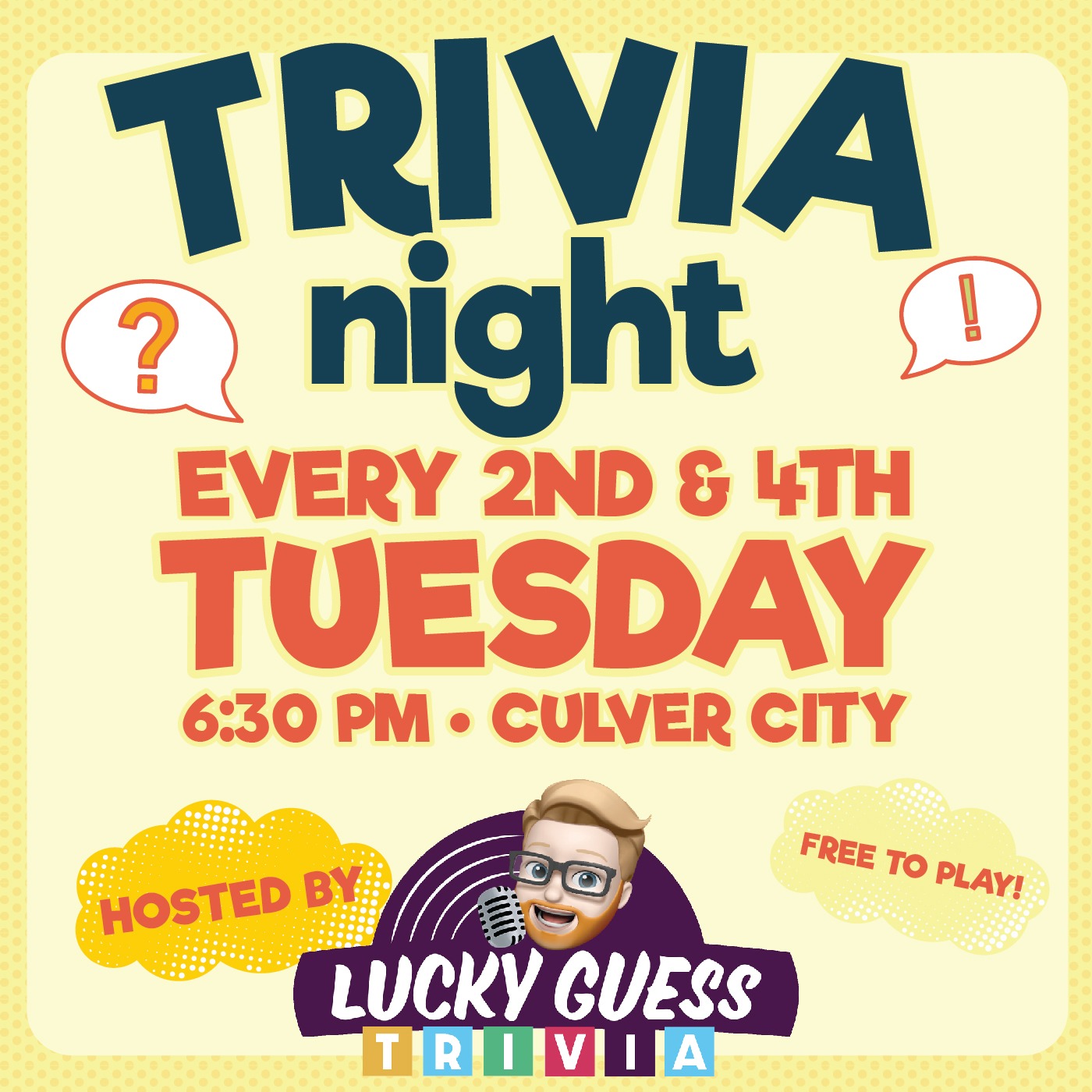 Trivia Night, Every 2nd & 4th Tuesday, 6:30pm in Culver City. Hosted by Lucky Guess Trivia