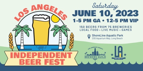 Los Angeles Independent Beer Fest: Saturday, June 10, 2023